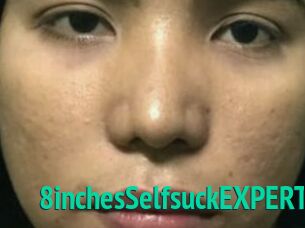 8inchesSelfsuckEXPERT