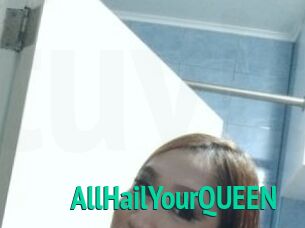 AllHailYourQUEEN