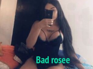 Bad_rosee