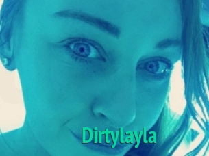 Dirtylayla