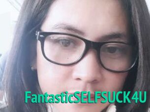 FantasticSELFSUCK4U