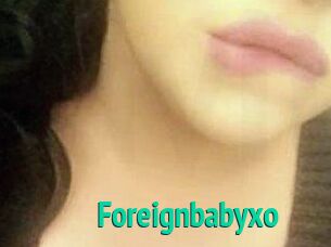 Foreignbabyxo