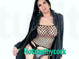Hotnasthycock