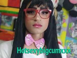 Hotsexybigcumxxx