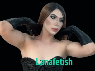 Lanafetish