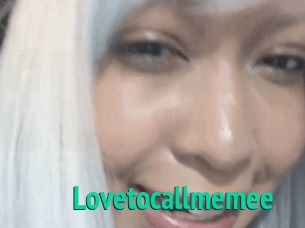 Lovetocallmemee