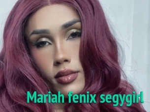 Mariah_fenix_segygirl