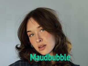 Maudbubble
