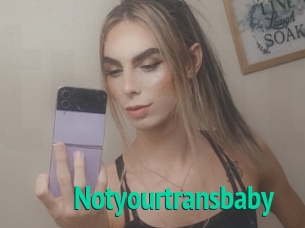 Notyourtransbaby