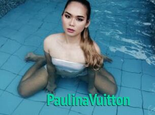 PaulinaVuitton