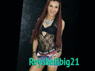 Reyshellbig21