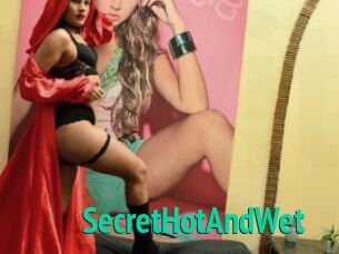 SecretHotAndWet