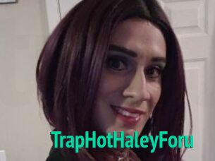 TrapHotHaleyForu