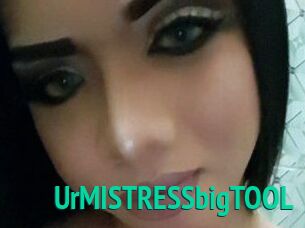 UrMISTRESSbigTOOL