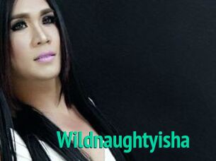 Wildnaughtyisha