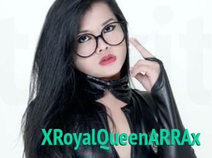 XRoyalQueenARRAx