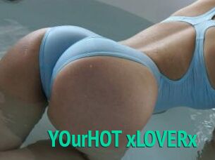 YOurHOT_xLOVERx